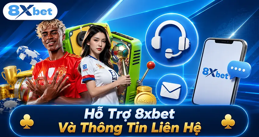Hỗ Trợ 8xbet Và Thông Tin Liên Hệ