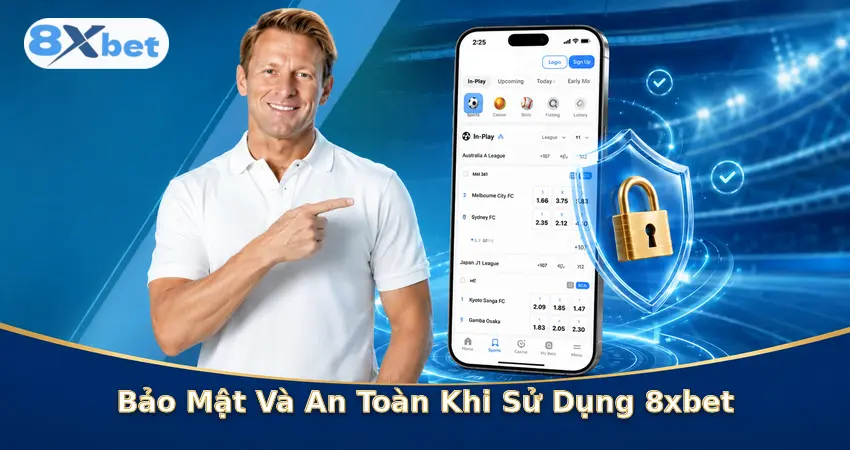 Bảo Mật Và An Toàn Khi Sử Dụng 8xbet